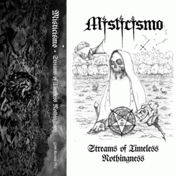 Misticismo : Streams of Timeless Nothingness